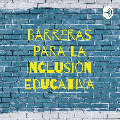 Barreras Para La Inclusión Educativa
