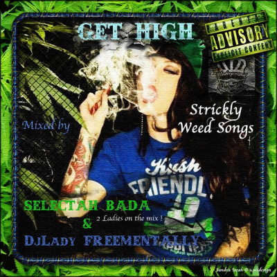 episode *** Selecta Bada & DjLady Freementally Presents GeT HiGh Mixx *** artwork