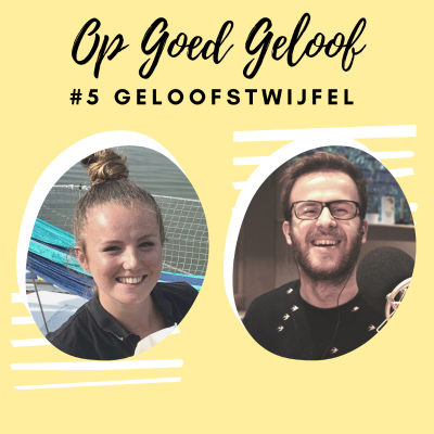 episode #5 Geloofstwijfel | Op Goed Geloof artwork