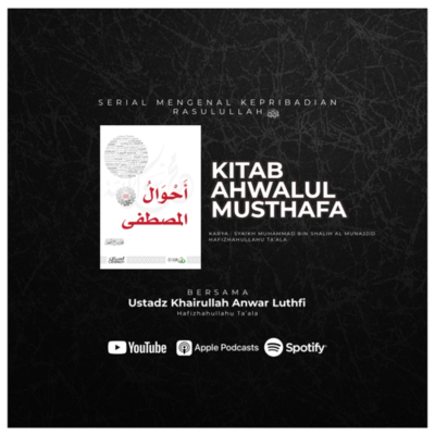 episode 02. Kitab Ahwalul Musthafa : Orang-orang Yang Rasulullah ﷺ Cintai #2 artwork