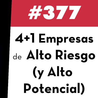 episode 4+1 empresas de alto riesgo (y alto potencial) artwork