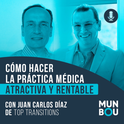 episode Cómo vender tu práctica médica? / Juan Carlos Díaz/CEO Top Transitions artwork