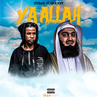 episode ZeeBwoy x Shaikh Mufti dropped Ya Allah artwork