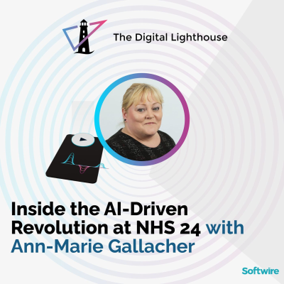 episode Inside the AI-Driven Revolution at NHS 24 with Ann-Marie Gallacher artwork