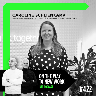 episode #422 Caroline Schlienkamp | Personalvorständin HDI Group | Vorstandsmitglied Talanx AG artwork