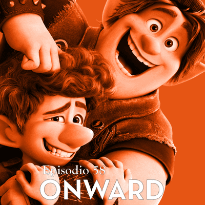 episode 58. Onward la magia de Disney sigue presente 2020 artwork