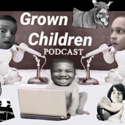 Grown Ass Children