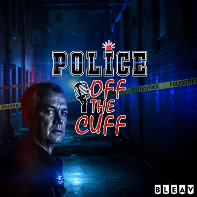 Police Off The Cuff/Real Crime Stories