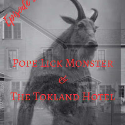 episode Pope Lick Monster & The Tokland Hotel artwork