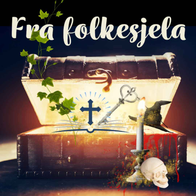 episode 46. Fra folkesjela: Han Rik-Einar artwork