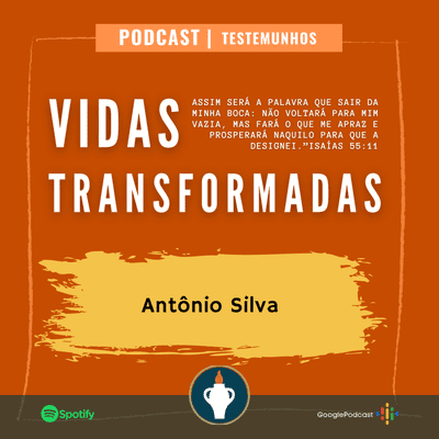 episode VIDAS TRANSFORMADAS - Antônio Silva artwork