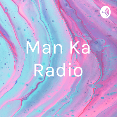 Man Ka Radio