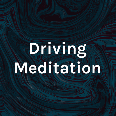 episode How Driving Meditation Makes You a Safer Driver artwork