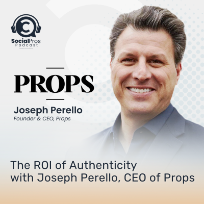 episode The ROl of Authenticity with Joseph Perello, CEO of Props artwork