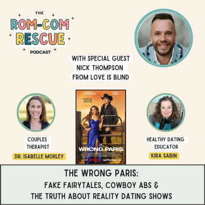 episode The Wrong Paris: Fake Fairytales, Cowboy Abs & the Truth about Reality Dating Shows (with Nick Thompson from Love Is Blind) artwork