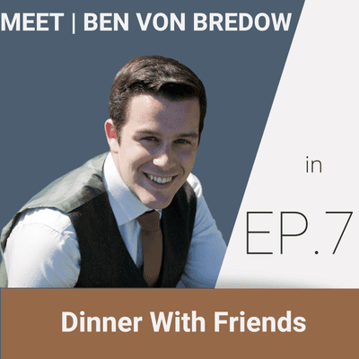 episode Dinner with Friends | Ben von Bredow artwork