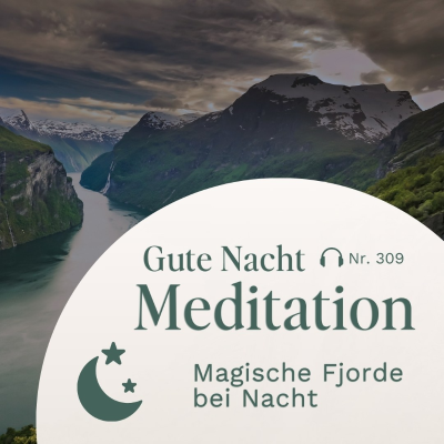episode Gute Nacht Meditation zum Einschlafen // Magische Fjorde bei Nacht artwork