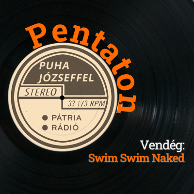 episode Pentaton #78 | Egyszerű, fülbemászó elektronikus popzene – bemutatkozott a Swim Swim Naked artwork