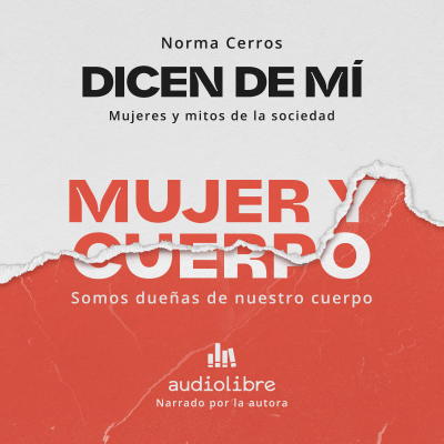 Dicen de mí: Mujer y cuerpo