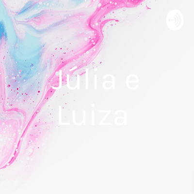 Júlia e Luiza