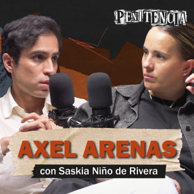 episode Me acusaron de matar: me darían 70 años de prisión injustos | Axel Arenas artwork