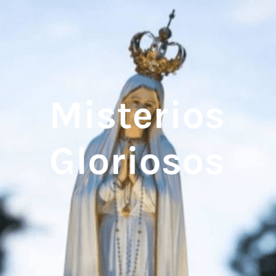 Misterios Gloriosos