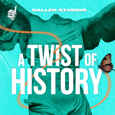 episode Ballen Studios Presents: A Twist of History artwork