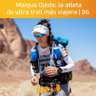 episode Maigua Ojeda: la atleta de ultra trail más viajera | 86 artwork