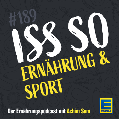 episode EP 189: Ernährung & Sport: Erfolgreich essen auch für Amateure artwork