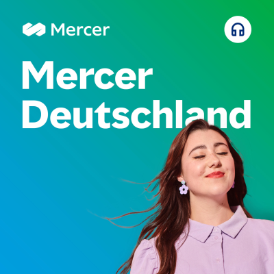 Mercer Deutschland Podcasts