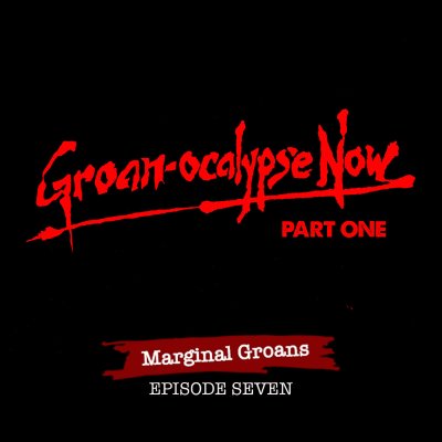 episode Groan-ocalypse Now: Part One artwork