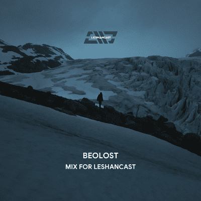 episode Beolost - Mix For Leshancast artwork