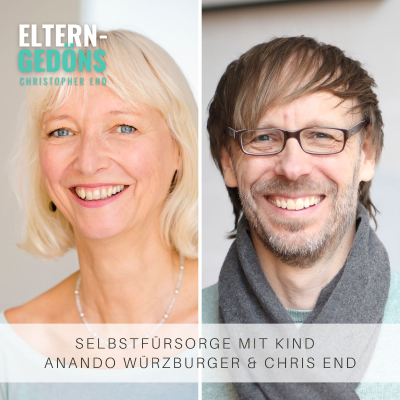 episode Selbstfürsorge mit Kind | Anando Würzburger & Christopher End artwork