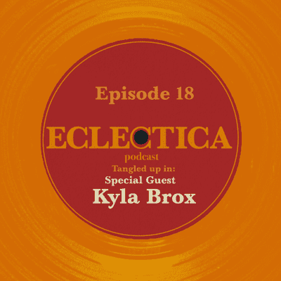 episode Episode 18: Tangled up in Special Guest: Kyla Brox artwork