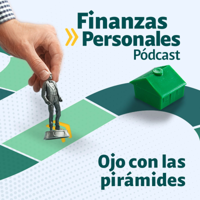 episode Finanzas Personales: Pirámides: ¿Cómo saber si su inversión no es confiable? artwork