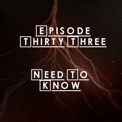 episode #33 - S2 E11: Need To Know artwork