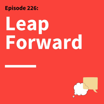 episode 226. Reinvent Yourself: Turning Uncertainty Into Opportunity artwork