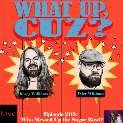 episode What Up, Cuz? 248: Who Messed Up the Sugar Bowl? artwork
