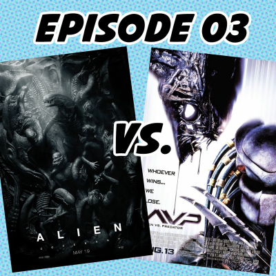 episode Episode 03 - Alien Covenant vs. AVP artwork