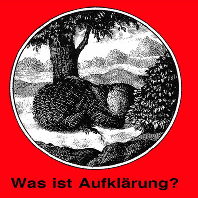 episode Was ist Aufklärung? - Wie das Leben des Menschen sich mit und ohne Ideen vollzieht artwork