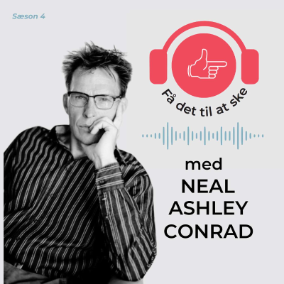 episode #139 Få Det Til At Ske med Neal Ashley Conrad, kunsten og sorgen artwork