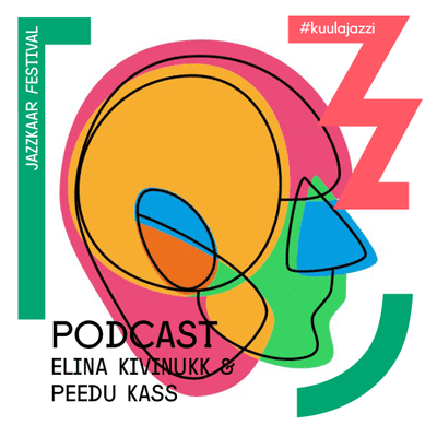 episode #30 Jazzkaar podcast: Elina Kivinukk & Peedu Kass artwork