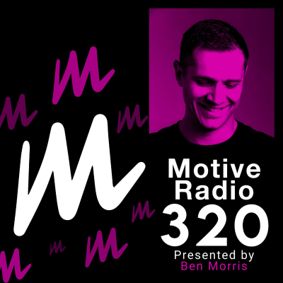 episode Episode 320: Motive Radio 320 - Presented by Ben Morris artwork