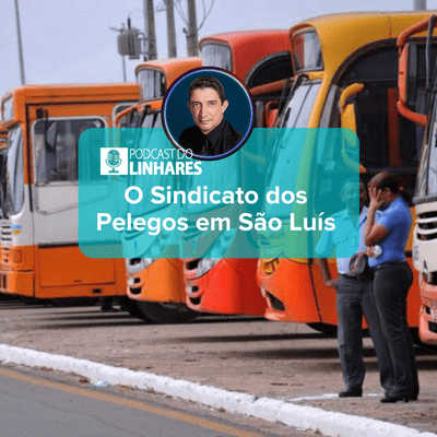 episode O Sindicato dos Pelegos em São Luís artwork