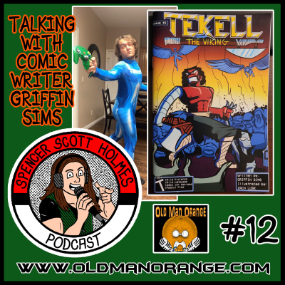 episode Griffin Sims Comic Writer - Spencer Scott Holmes Podcast 12 artwork