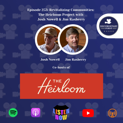 episode Episode 253 | Revitalizing Communities: The Heirloom Project with Josh Nowell & Jim Rasberry artwork