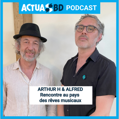 episode Arthur H & Alfred : rencontre au pays des rêves musicaux artwork