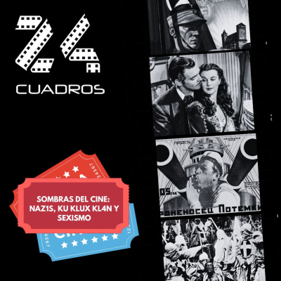 episode Sombras del cine: Naz1s, Ku Klux Kl4n Y S3xism0 artwork