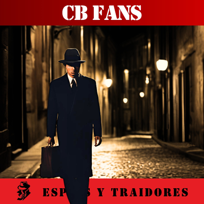 episode CB FANS Espías y Traidores - Ep. 4 Intercambio de Información - Episodio exclusivo para mecenas artwork