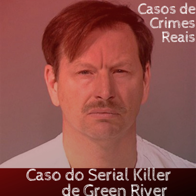 episode Caso do Serial Killer de Green River artwork